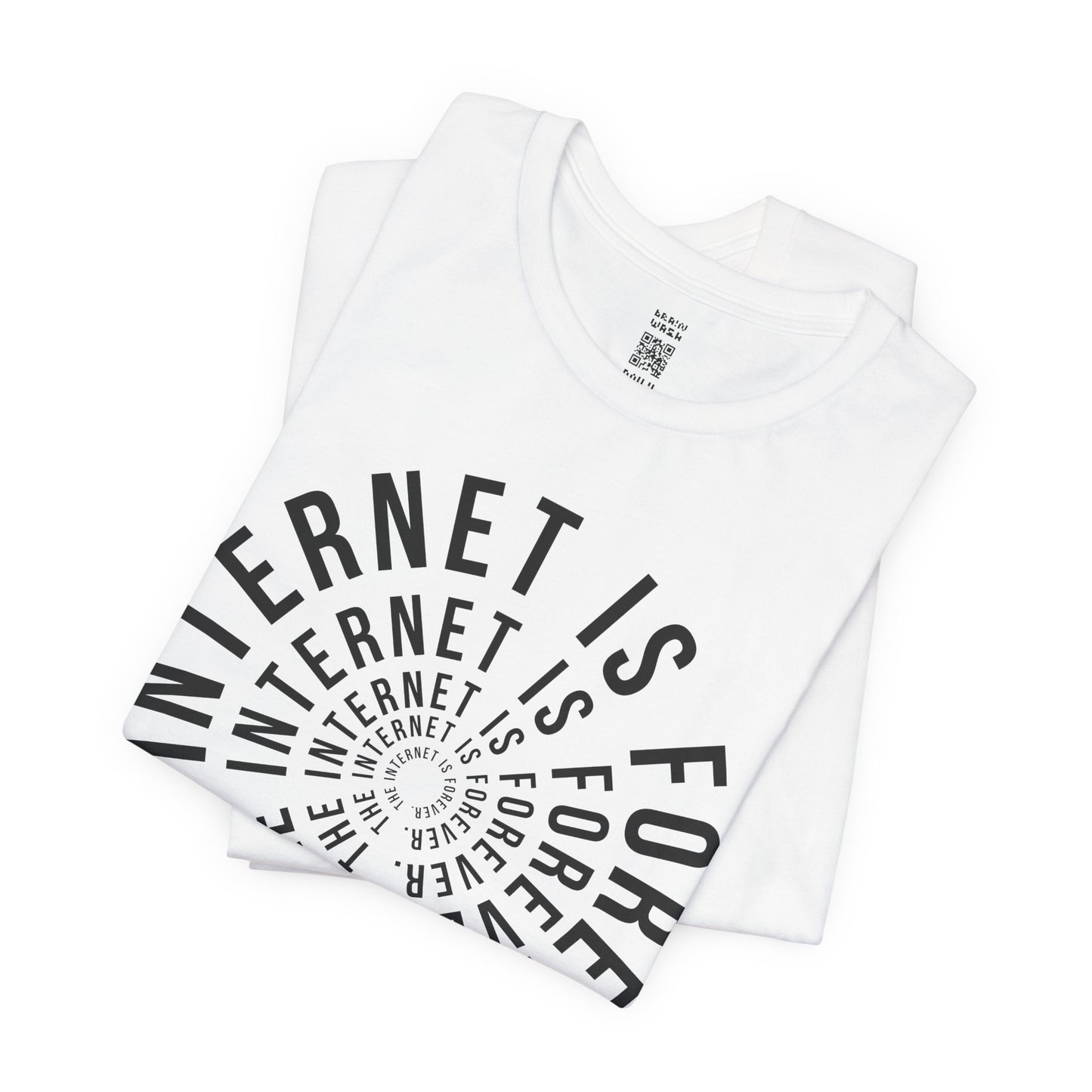 The Internet Is Forever T-Shirt