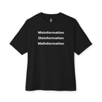 Misinformation Disinformation Malinformation Oversized Tee