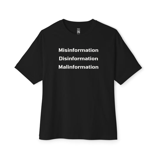 Misinformation Disinformation Malinformation Oversized Tee