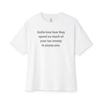 Tax Funded Psyop Oversized Tee