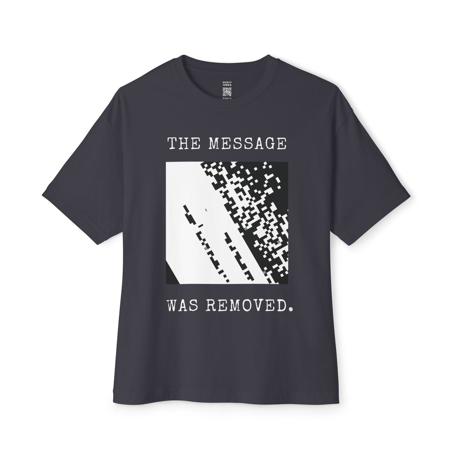 The Message Was Removed Oversized Tee
