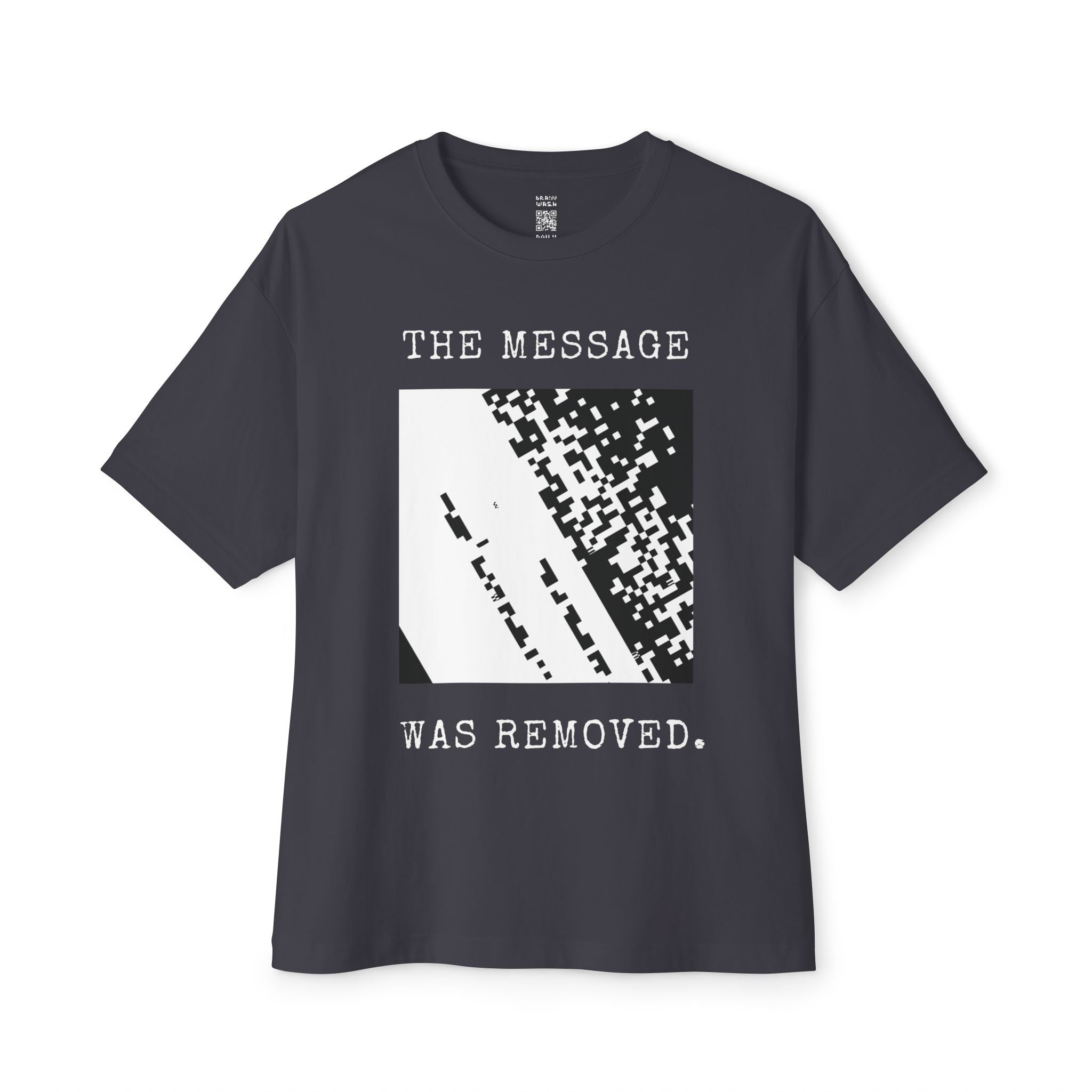 The Message Was Removed Oversized Tee