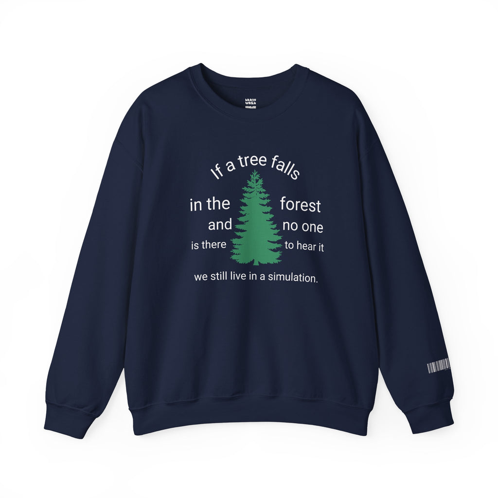 A Tree Falls In The Forest Sweatshirt