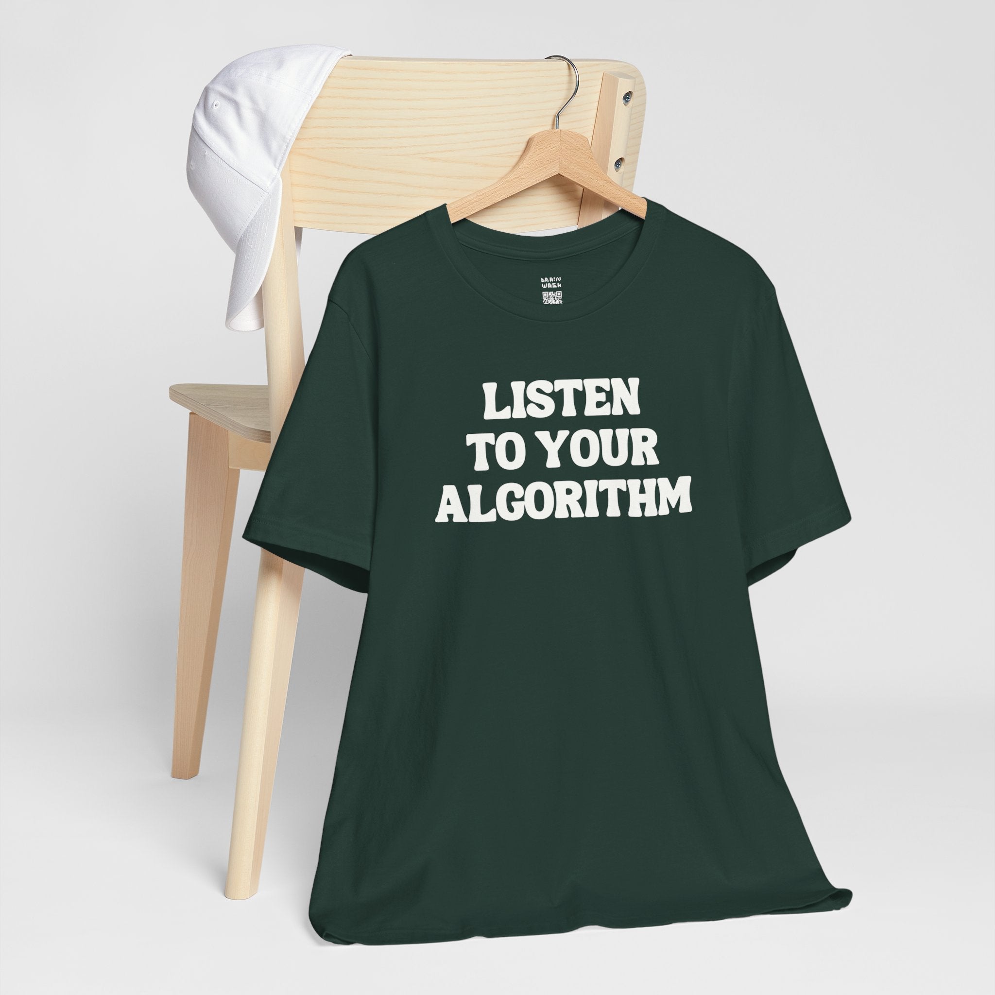 Listen To Your Algorithm T-Shirt