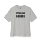 Joe Rogan Denier Oversized Tee