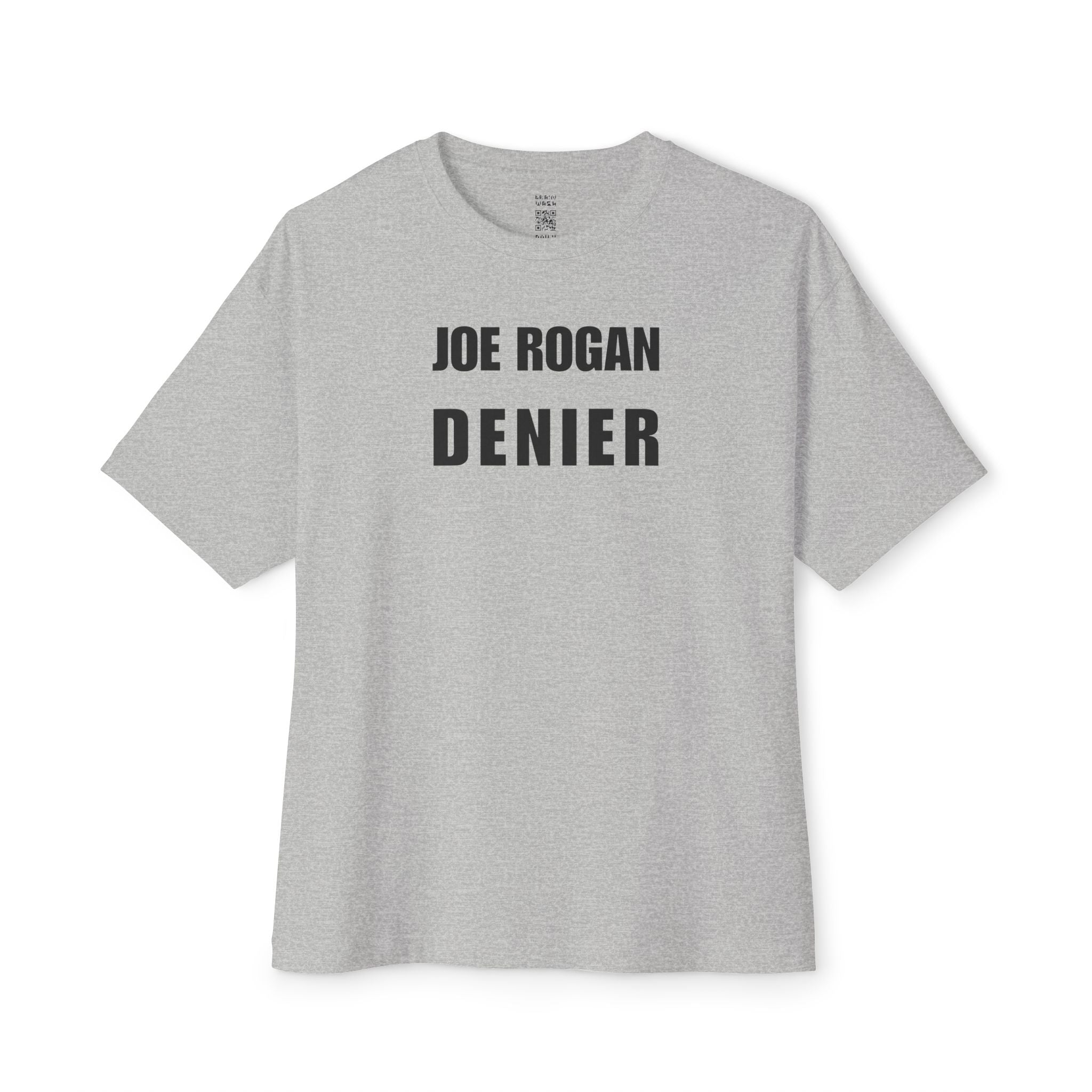 Joe Rogan Denier Oversized Tee