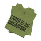 Earth Is An Organism T-Shirt