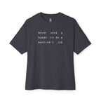 Never Send A Human Oversized Tee