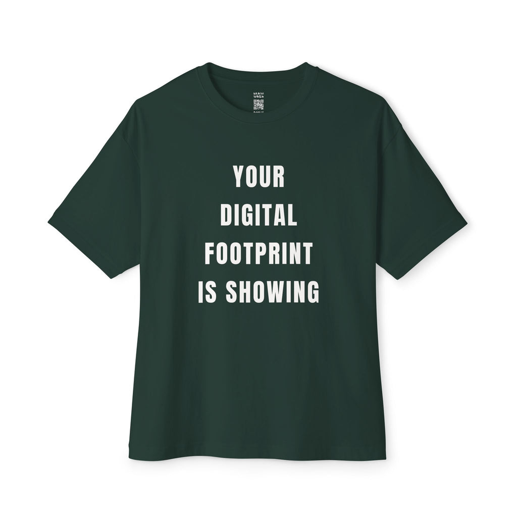 Your Digital Footprint Is Showing Oversized Tee