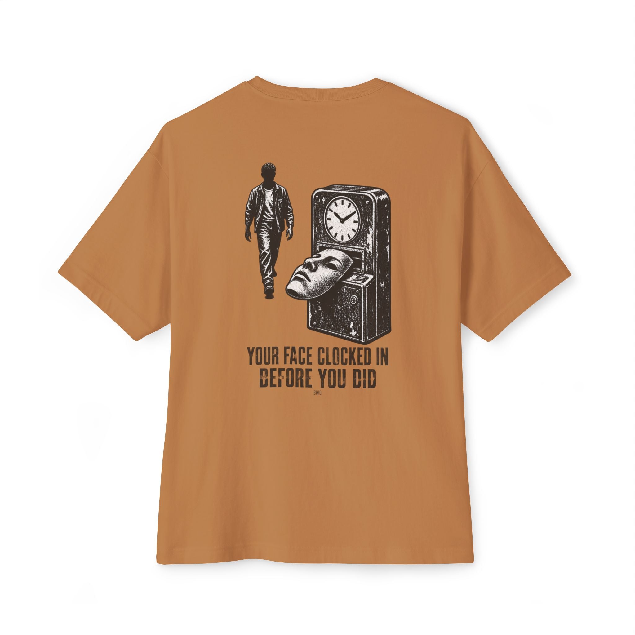 Your Face Clocked In Oversized Tee