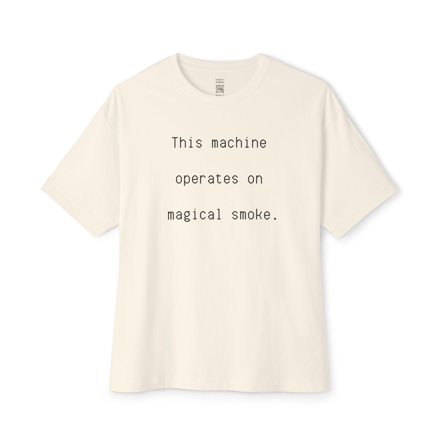 This Machine Operates On Magical Smoke Oversized Tee