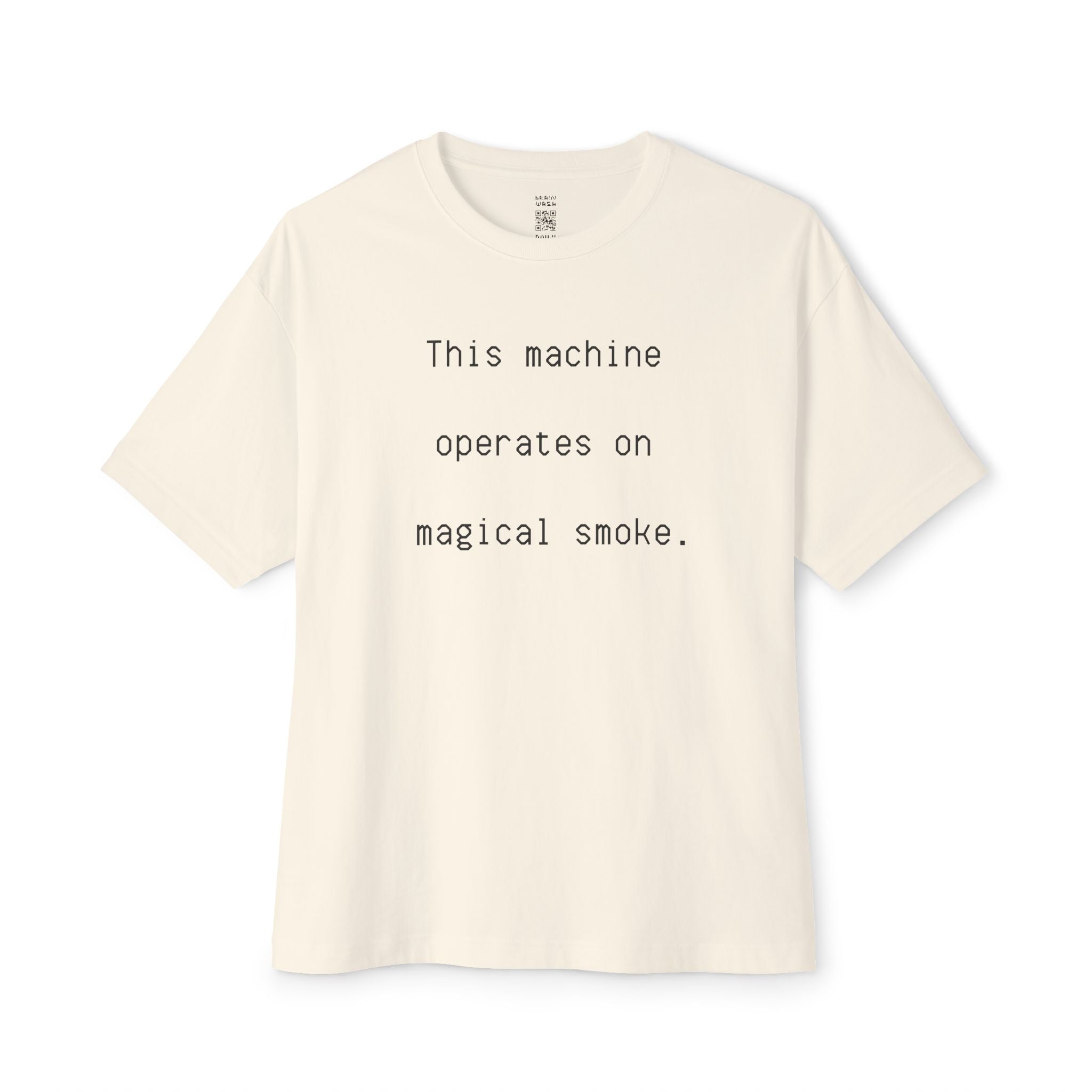 This Machine Operates On Magical Smoke Oversized Tee