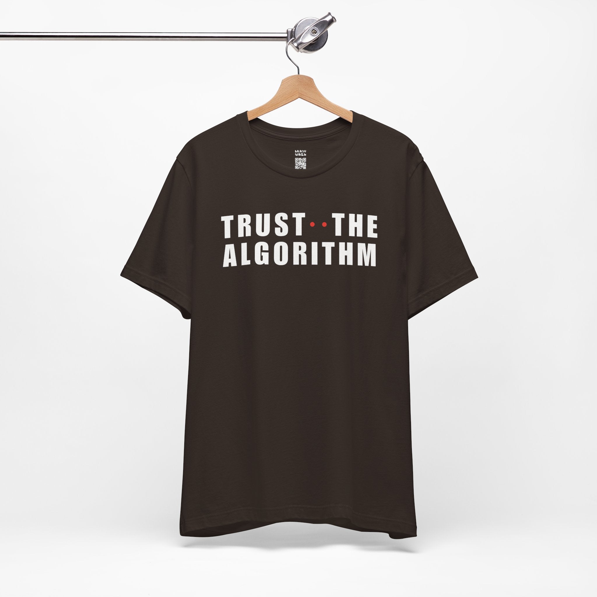 Trust The Algorithm T-Shirt