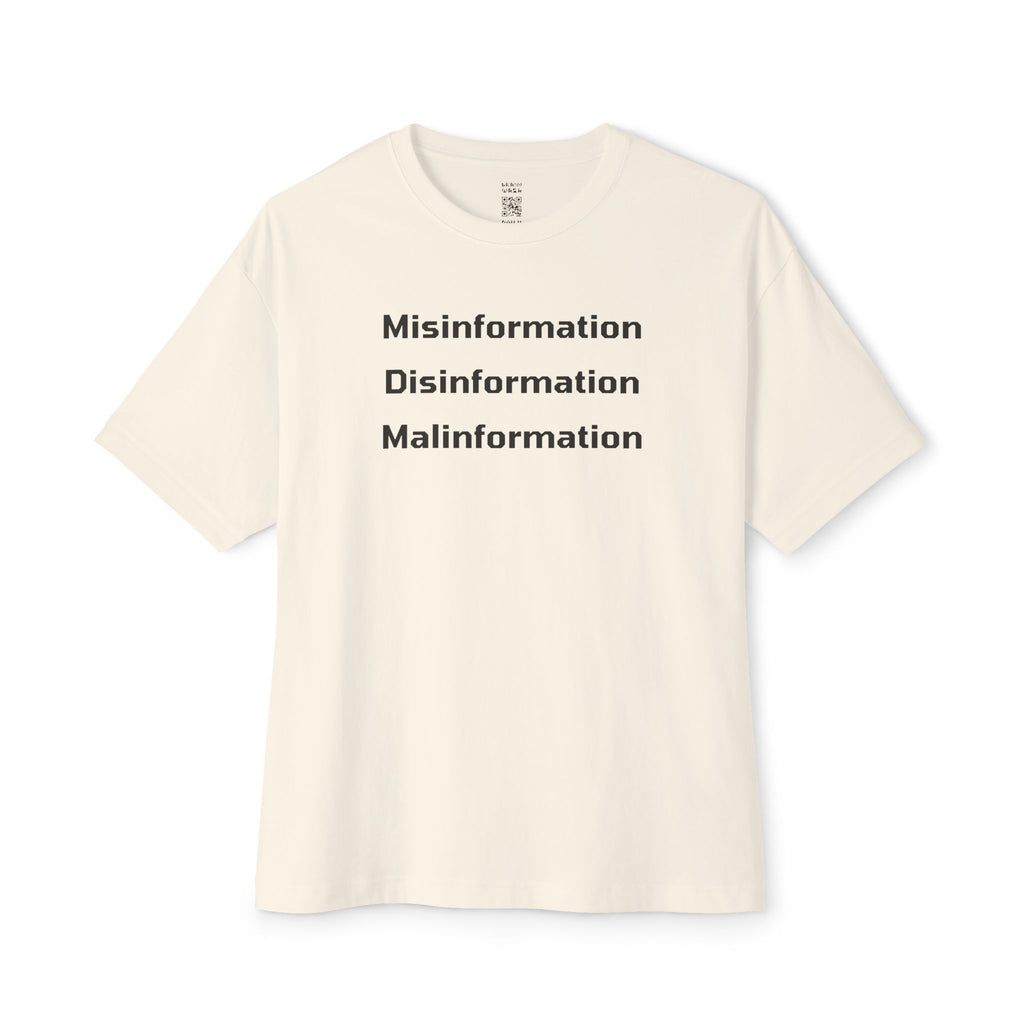 Misinformation Disinformation Malinformation Oversized Tee