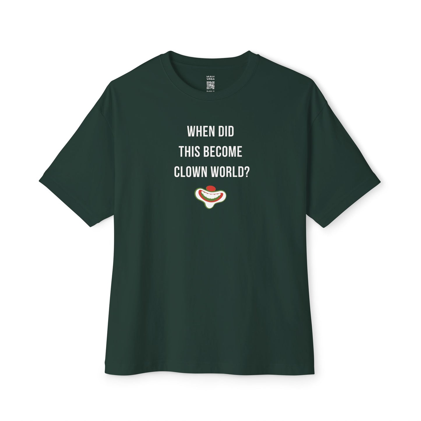 When Did This Become Clown World Oversized Tee