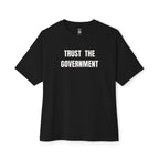 Trust The Government Oversized Tee