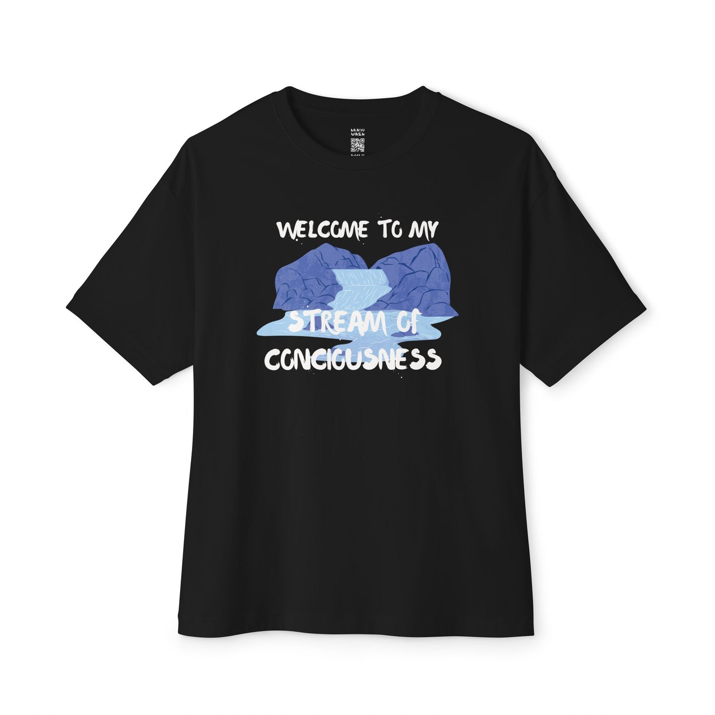 Welcome To My Stream Of Consciousness Oversized Tee
