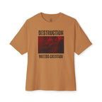 Destruction Breeds Creation Oversized Tee