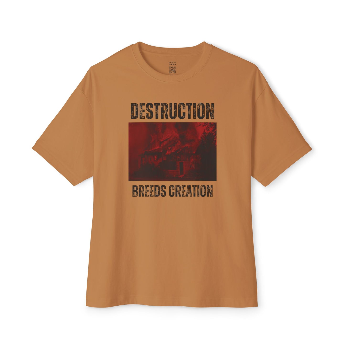 Destruction Breeds Creation Oversized Tee