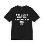 I’m Just A Girl Created By AI T-Shirt