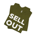 ‘Sell Out Now!’ T-Shirt for Sellouts