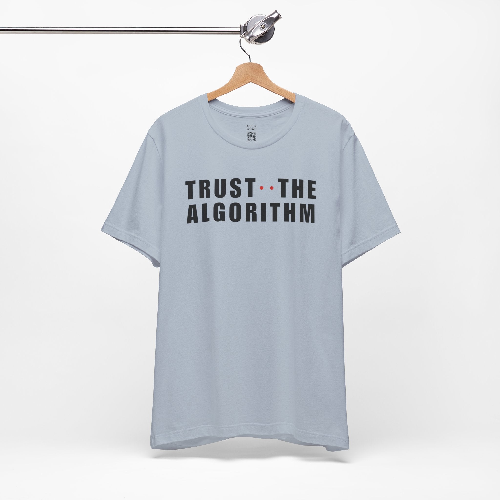 Trust The Algorithm T-Shirt