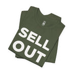 ‘Sell Out Now!’ T-Shirt for Sellouts
