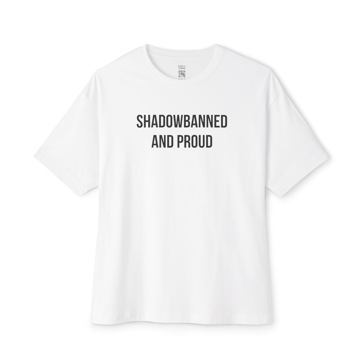 Shadowbanned And Proud Oversized Tee