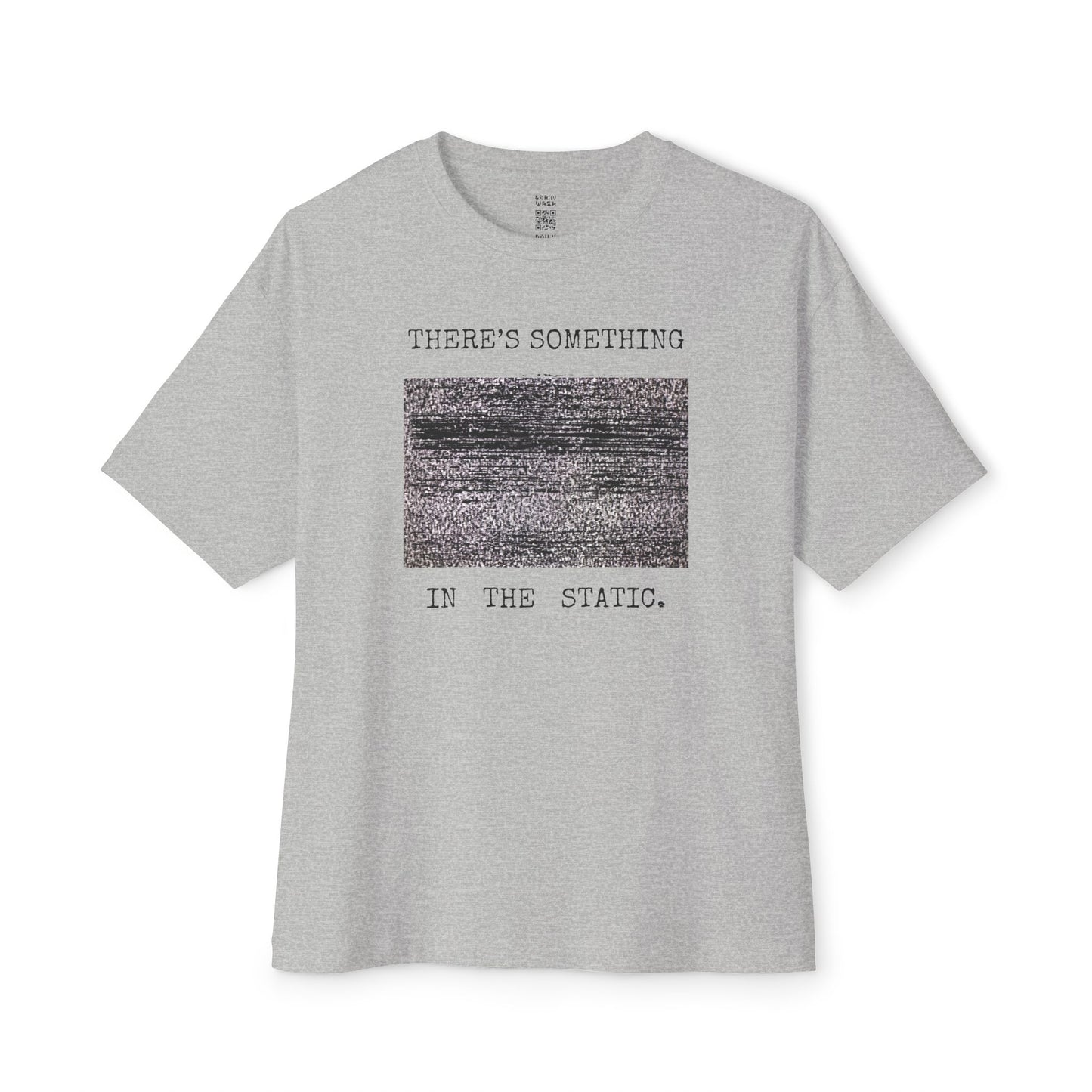 Something In The Static Oversized Tee