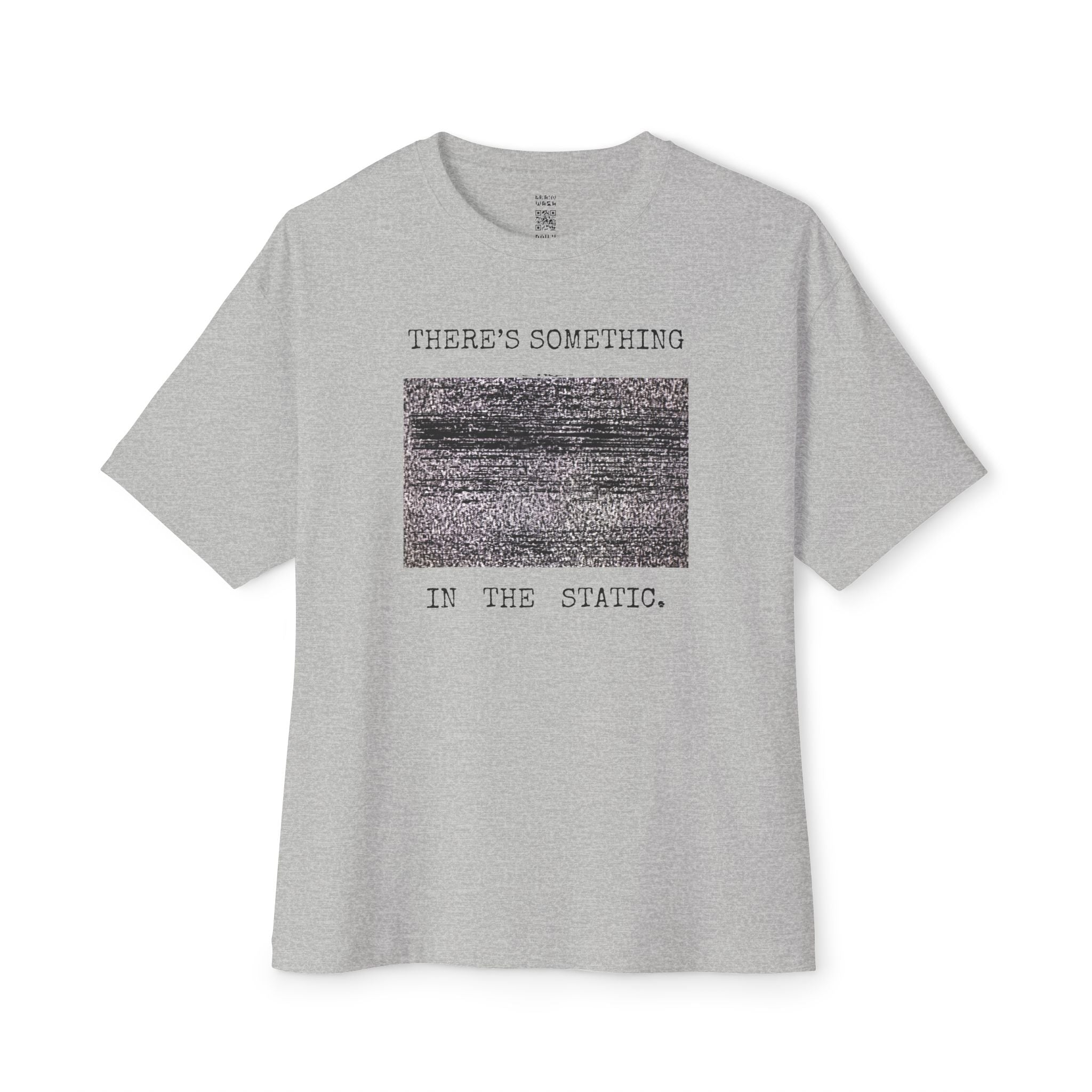 Something In The Static Oversized Tee
