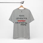 Main Character Existential Dread T-Shirt