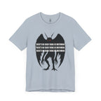 There’s No Such Thing As Mothman T-Shirt