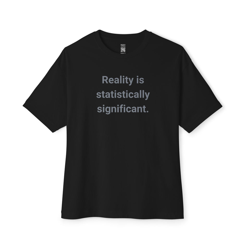 Statistically Significant Reality Oversized Tee