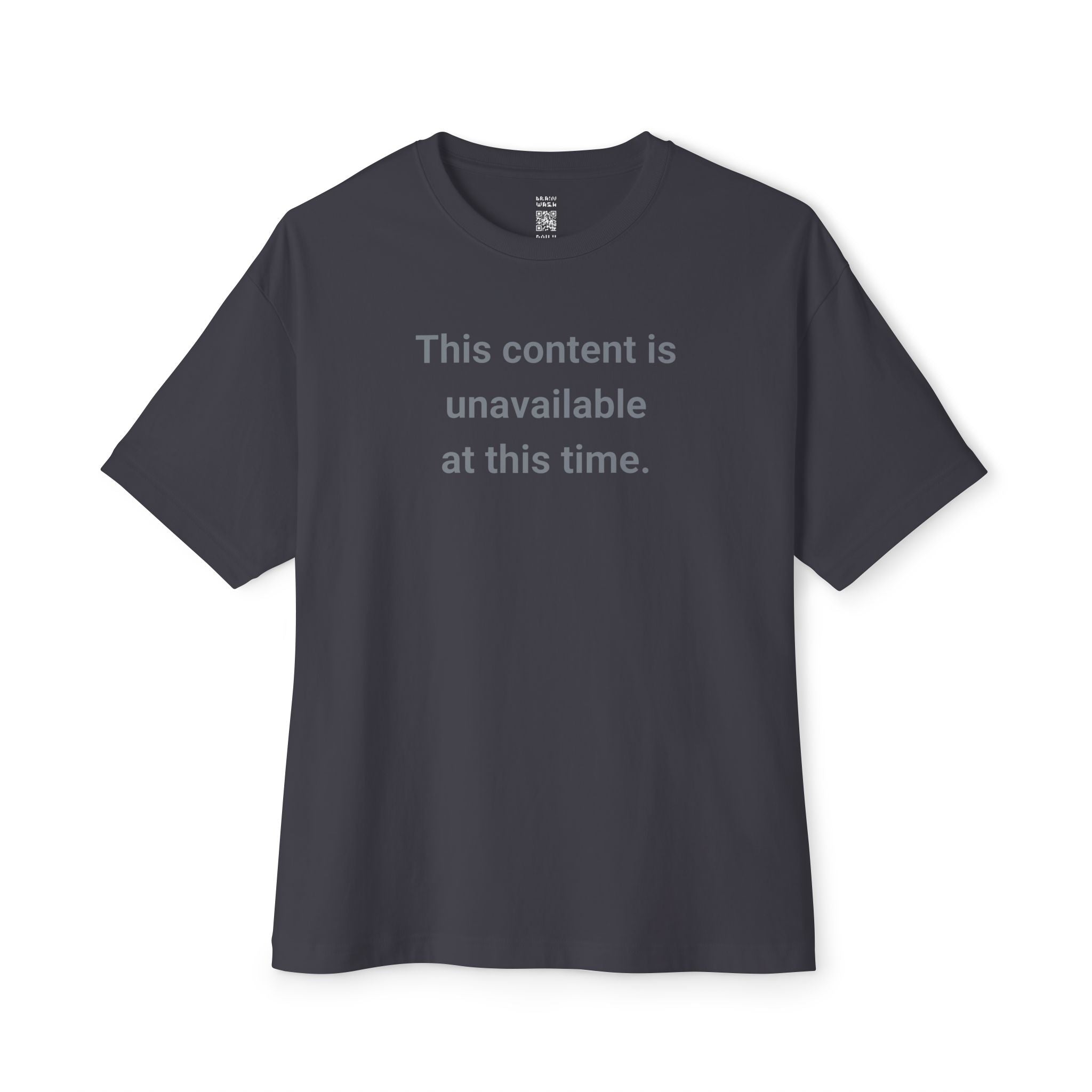 Content Unavailable At This Time Oversized Tee
