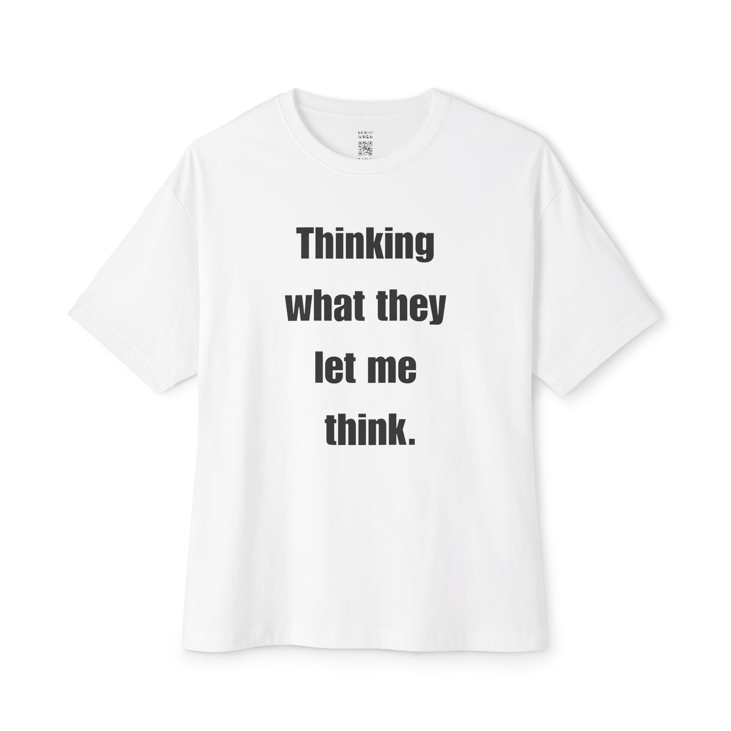 What They Let Me Think Oversized Tee