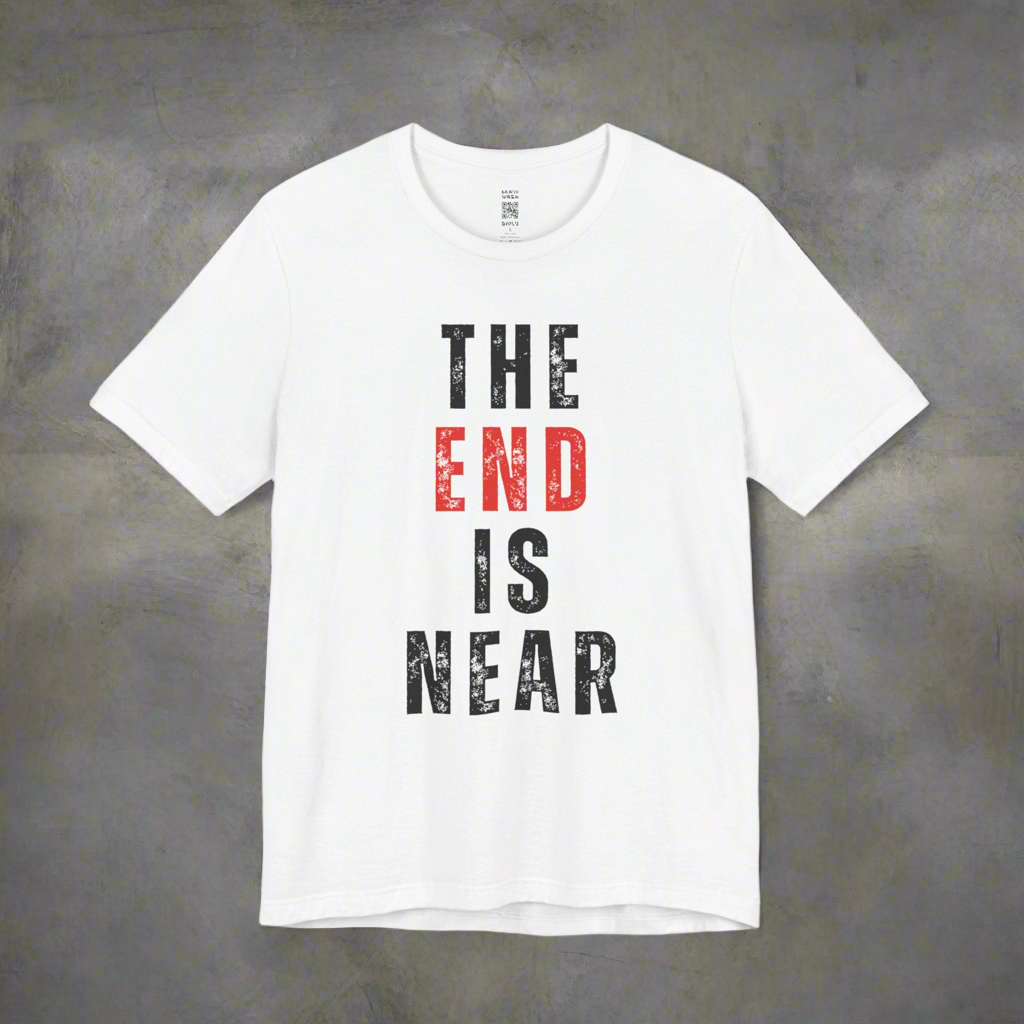 Apocalyptic The End Is Near T-Shirt