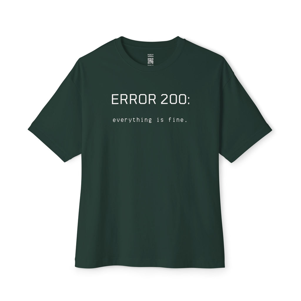 Error 200: Everything is Fine Oversized Tee