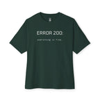 Error 200: Everything is Fine Oversized Tee