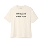 Born To Lick The Nutrient Block Oversized Tee