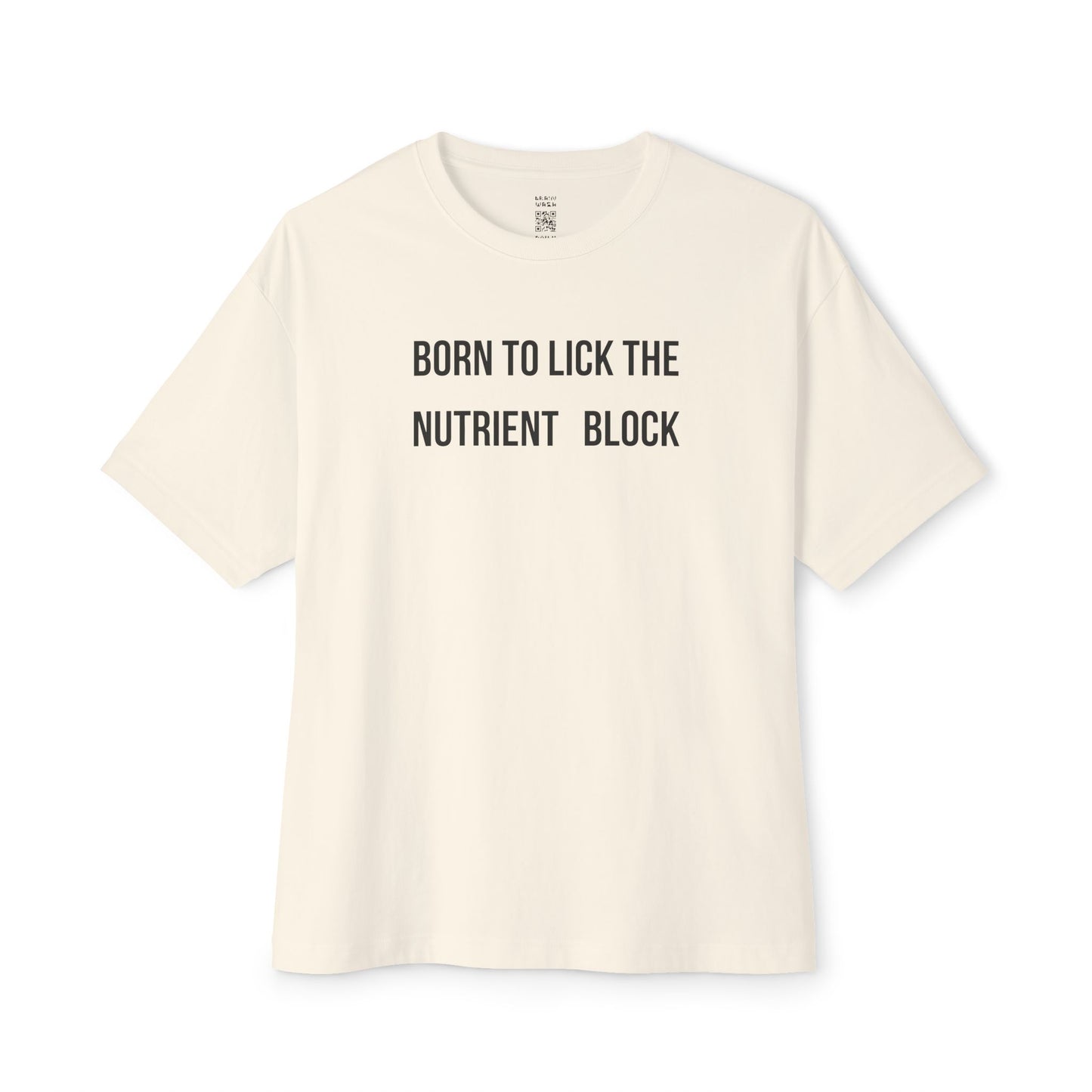 Born To Lick The Nutrient Block Oversized Tee