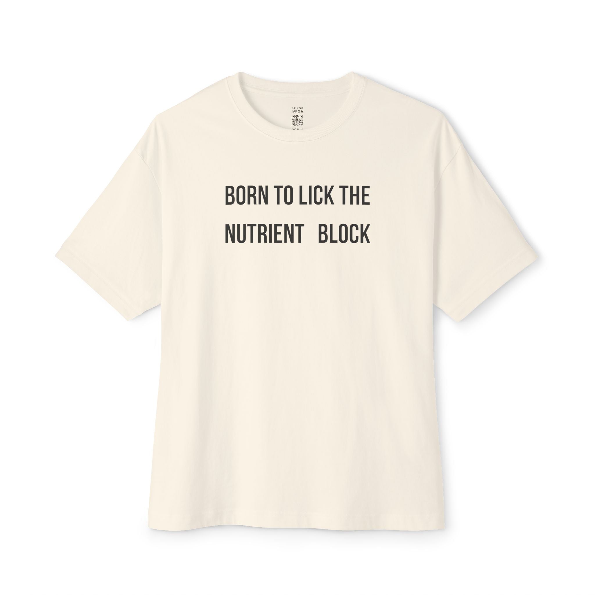 Born To Lick The Nutrient Block Oversized Tee