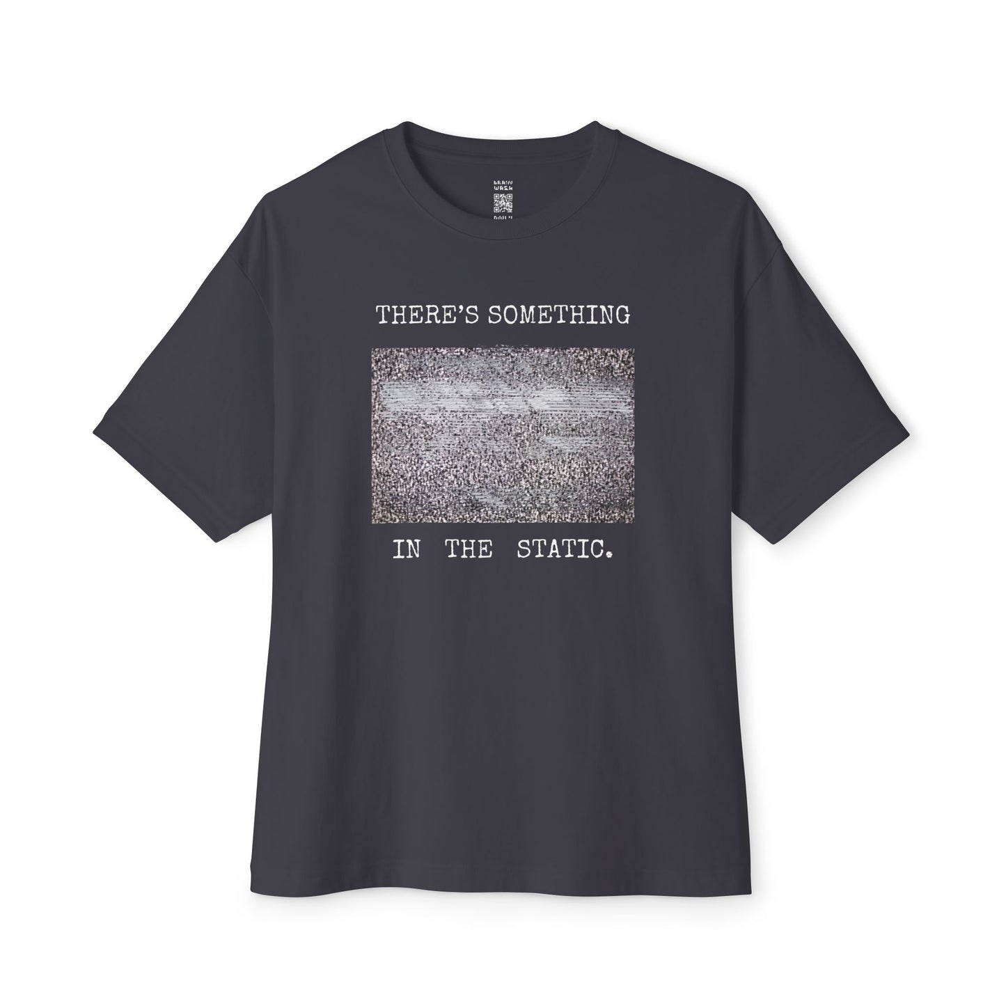 Something In The Static Oversized Tee