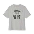 I Support The Current Thing Oversized Tee