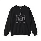 Let It Out Sweatshirt