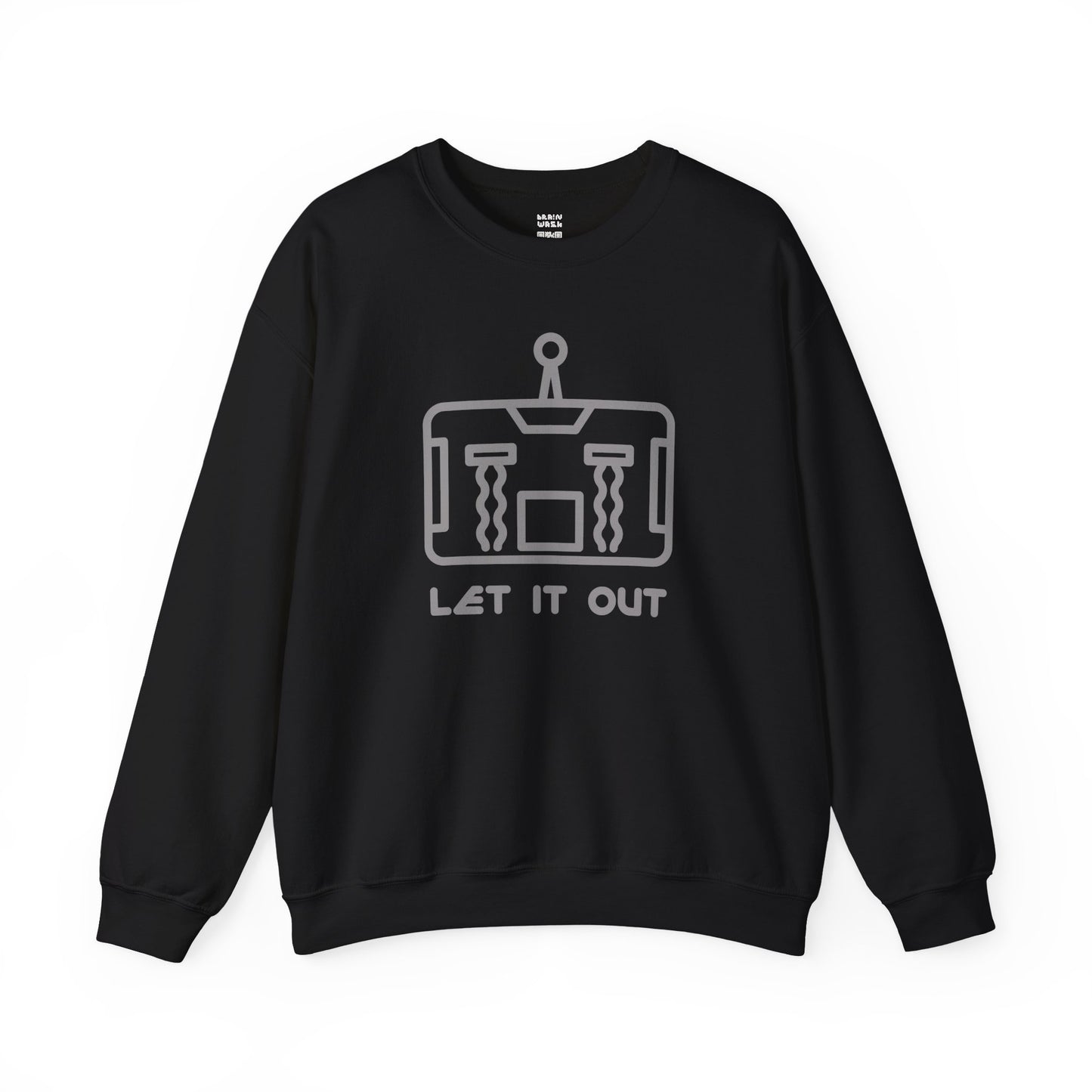 Let It Out Sweatshirt