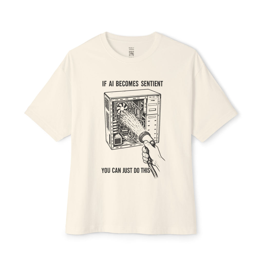 If AI Becomes Sentient Oversized Tee
