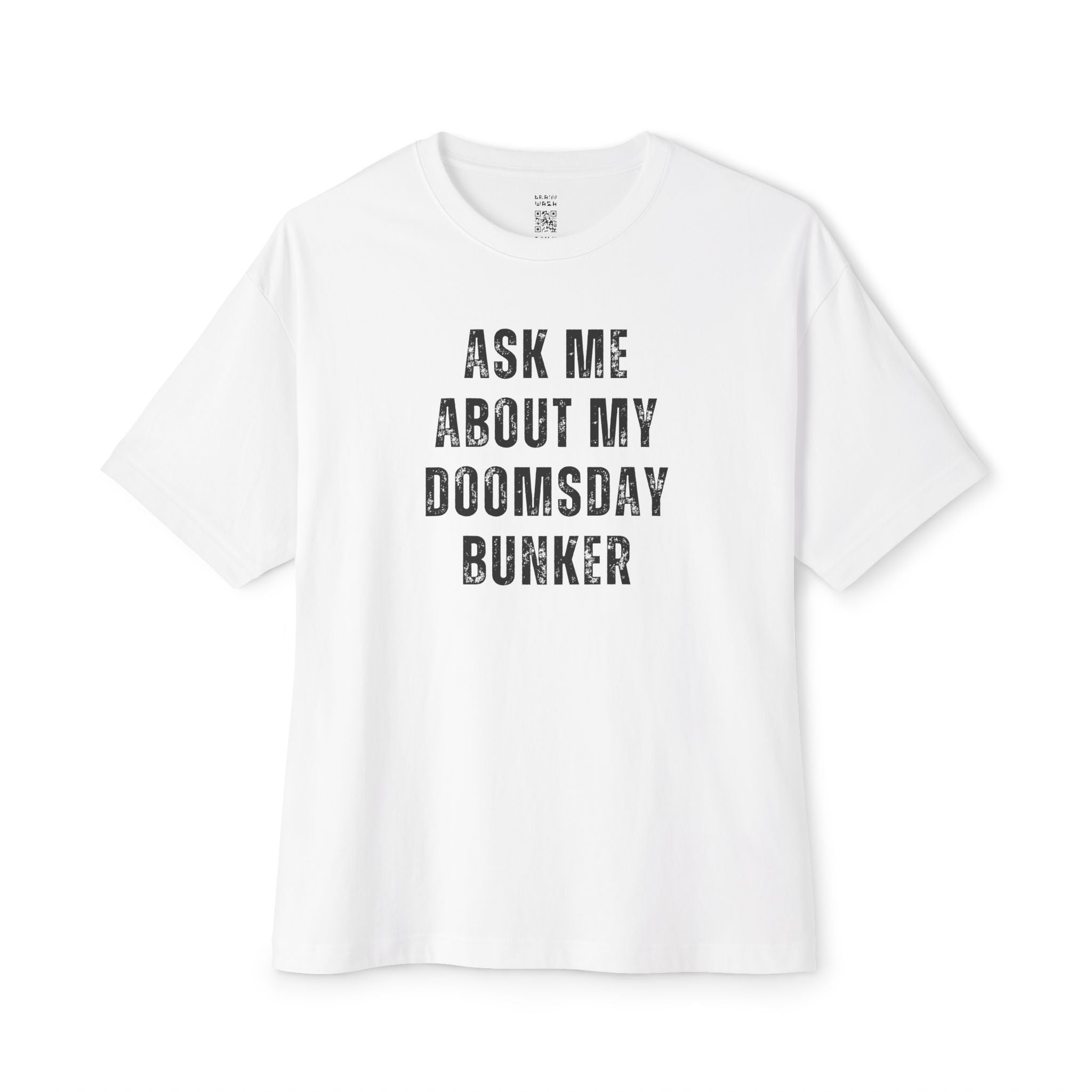 Ask Me About My Doomsday Bunker Oversized Tee