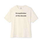 Groupthinker Of The Decade Oversized Tee