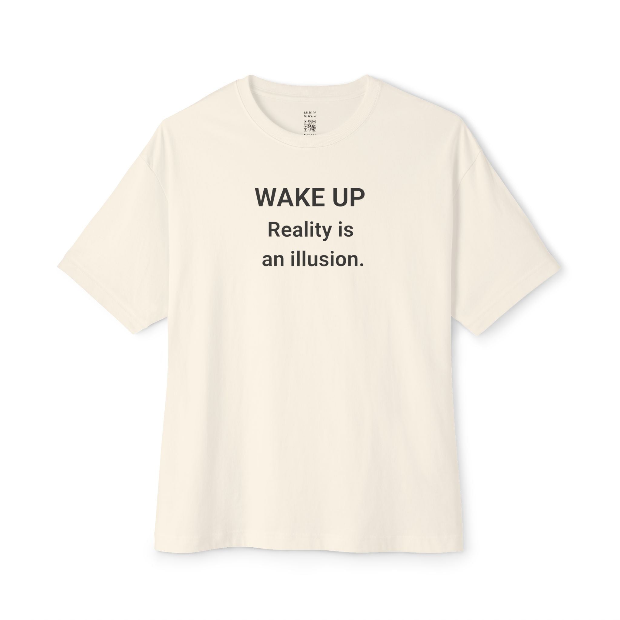 Wake Up Reality Is An Illusion Oversized Tee