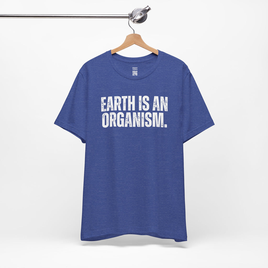 Earth Is An Organism T-Shirt